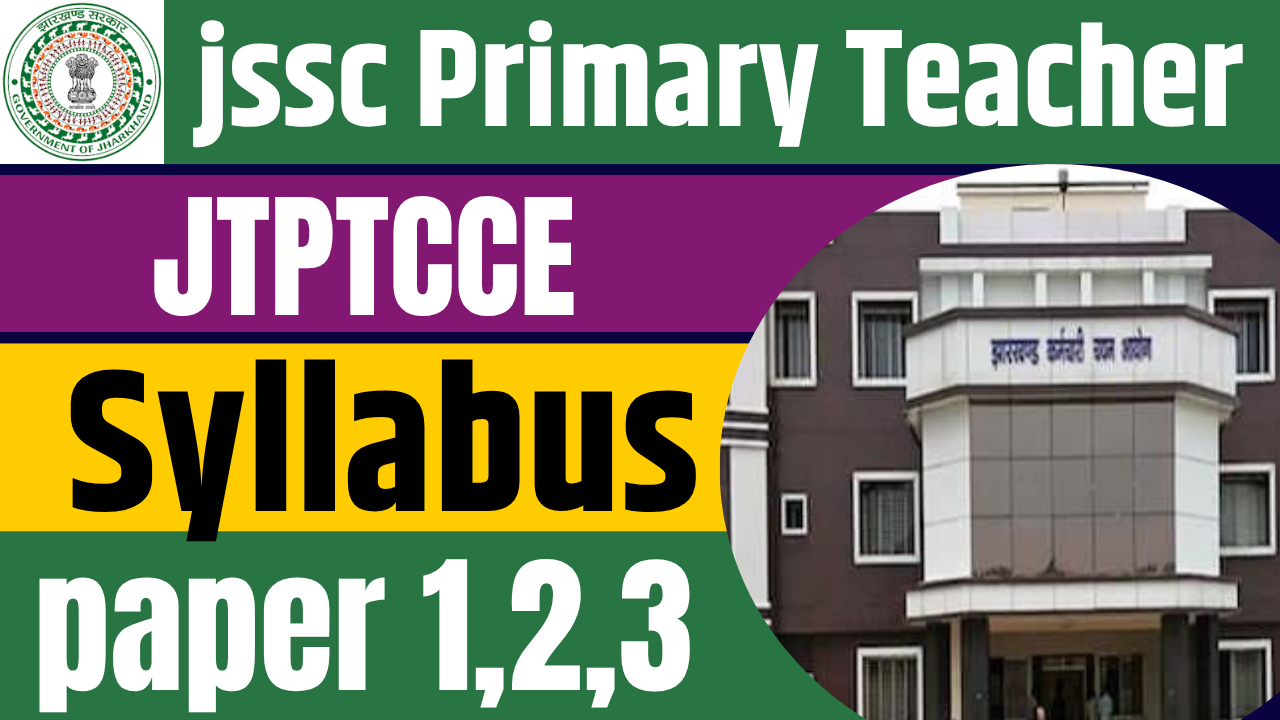 JSSC JTET Primary Teacher Syllabus